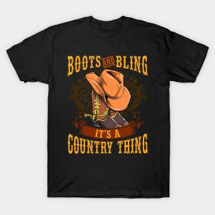 Boots And Bling Its A Country Thing T-Shirt